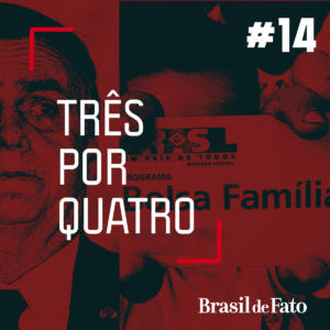 #14: Petrobras e Bolsa Família na mira de Bolsonaro