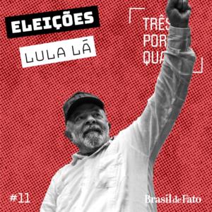 #11 Vitória de Lula impõe dever de governar com o povo