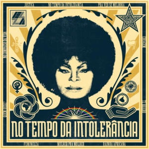 “No Tempo da Intolerância”: único álbum autoral de Elza Soares é lançado após morte da artista