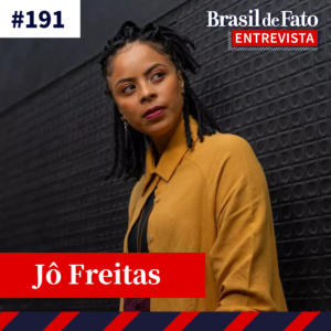 #191 “Sendo mulher negra da periferia, sei como cena literária ainda é branca e burguesa”, diz Jô Freitas