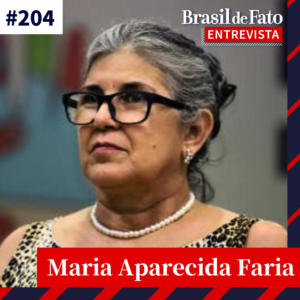 #204 – Maria Aparecida Faria, presidenta do Dieese: ‘A mulher é parte central do mercado de trabalho’
