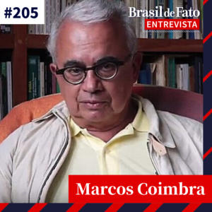 #205 – Marcos Coimbra, do Vox Populi: Ninguém sabe dizer qual modo de pesquisa é mais seguro.