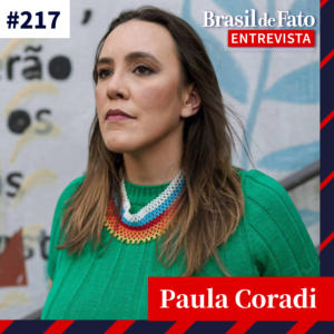 #217 – Paula Coradi, presidenta do Psol: Boulos x Nunes: ‘Quem nos levou para o segundo turno foi a periferia’