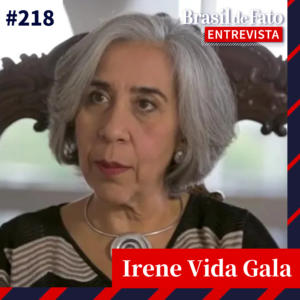 #218 – Embaixadora Irene Vida Gala: ‘Mulher não manda filho pra guerra’ sobre defesa da presença feminina na política externa