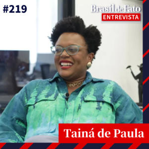 #219 – Tainá de Paula: ‘Quero muito ser prefeita do Rio de Janeiro’